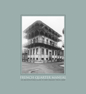 French Quarter Manual: An Architectural Guide