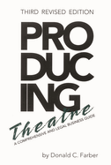 Producing Theatre: A Comprehensive Legal and Business Guide