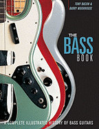 The Bass Book: A Complete Illustrated History of Bass Guitars
