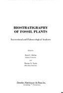 Biostratigraphy of Fossil Plants: Successional and Paleoecological Analyses