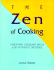 The Zen of Cooking: Creative Cooking with and Without Recipes