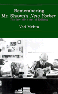 Remembering Mr. Shawn's New Yorker: The Invisible Art of Editing