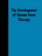 The Development of Human Gene Therapy