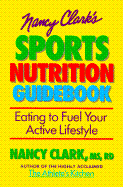 Nancy Clark's Sports Nutrition Guidebook