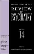 American Psychiatric Press Review of Psychiatry, Volume 14