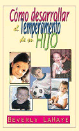 Como Desarrollar El Temperamento de Su Hijo