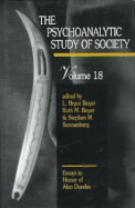 The Psychoanalytic Study of Society, V. 18: Essays in Honor of Alan Dundes