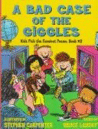 Bad Case of the Giggles: Kids' Favorite Funny Poems