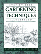 Step-By-Step Gardening Techniques