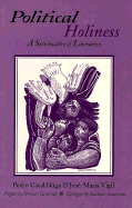 Political Holiness: A Spirituality of Liberation