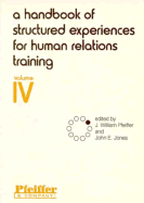 A Handbook of Structured Experiences for Human Relations Training, Volume IV