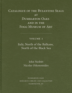 Catalogue of Byzantine Seals at Dumbarton Oaks and in the Fogg Museum of Art, Volume 6: Emperors, Patriarchs of Constantinople, Addenda
