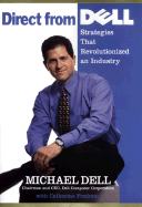 Direct from Dell: Strategies That Revolutionized an Industry