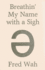 Breathin' My Name with a Sigh