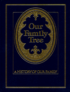 Our Family Tree: A History of Our Family