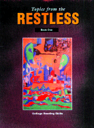 Topics from the Restless Book One