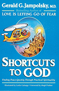 Shortcuts to God: Finding Peace Quickly Through Practical Spirituality