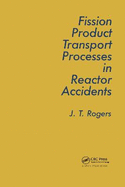 Fission Product Processes in Reactor Accidents