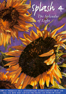 Splash 4: Best of Watercolor: The Splendor of Light