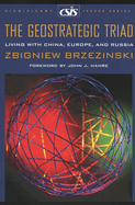 The Geostrategic Triad: Living with China, Europe, Russia