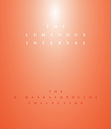 The Luminous Interval: The D. Daskalopoulos Collection