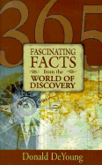 365 Fascinating Facts from the World of Discovery