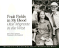 Fruit Fields in My Blood: Okie Migrants in the West