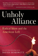 Unholy Alliance: Radical Islam and the American Left