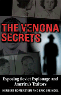 The Venona Secrets: Exposing Soviet Espionage and America's Traitors