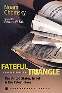 Fateful Triangle: The United States, Israel, and the Palestinians