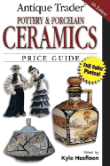 Antique Trader Pottery & Porcelain Ceramics Price Guide