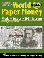 Standard Catalog of World Paper Money: Modern Issues: 1961-Present