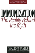Immunization: The Reality Behind the Myth - Second Edition, Revised and Updated