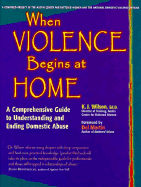 When Violence Begins at Home: A Comprehensive Guide to Understanding and Ending Domestic Abuse