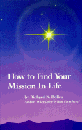How to Find Your Mission in Life