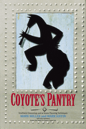 Coyote's pantry : southwest seasonings and at home flavoring techniques