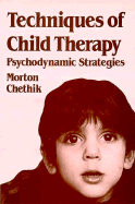Techniques of Child Therapy: Psychodynamic Strategies