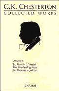 The Everlasting Man, St. Francis of Assisi...