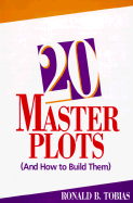 20 Master Plots: And How to Build Them