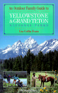 An Outdoor Family Guide to Yellowstone & Grand Teton National Parks