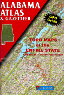 Alabama Atlas & Gazetteer: GPS Grids, Topo Maps of the Entire State, Back Roads, Outdoor Recreation