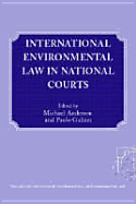 International Environmental Law in National Courts