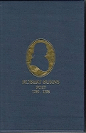 Robert Burns, Poet 1759-1796: Complete Poetical Works and Biography