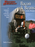 Bacon & Beans: A Collection of Tales and Recipes from the West