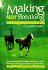Making, Not Breaking: The First Year Under Saddle