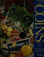 The beauty and lore of coins, currency and medals