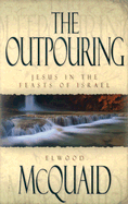 The Outpouring: Jesus in the Feasts of Israel