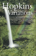 Hopkins Variations:: Standing Round a Waterfall.