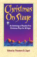 Christmas on Stage: An Anthology of Royalty-Free Christmas Plays for All Ages