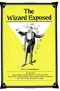 The Wizard Exposed: Magic Tricks, Interviews and Experiences